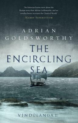 The Encircling Sea by Adrian Goldsworthy