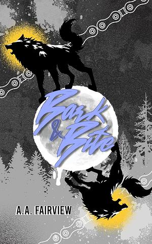 Bark & Bite by A.A. Fairview