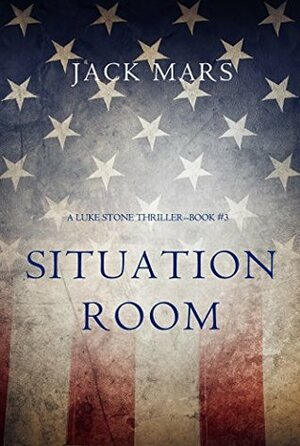 Situation Room by Jack Mars