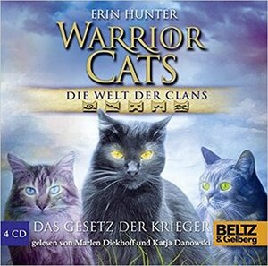 Warrior Cats - Die Welt Der Clans. Das Gesetz der Krieger by Erin Hunter, Friederike Levin