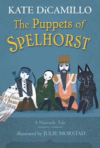 The Puppets of Spelhorst by Kate DiCamillo