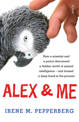 Alex & Me by Irene M. Pepperberg