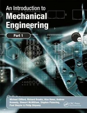 An Introduction to Mechanical Engineering: Part 1 by Michael Clifford