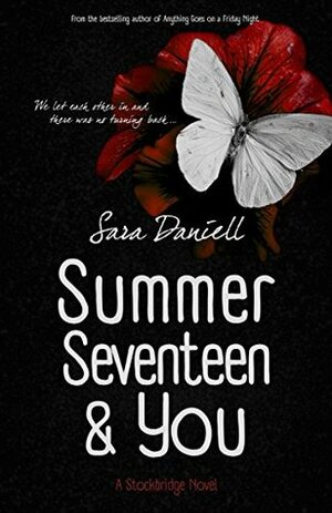 Summer Seventeen & You by Sara Daniell