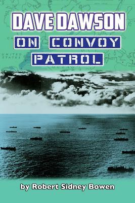 Dave Dawson on Convoy Patrol by Robert Sidney Bowen