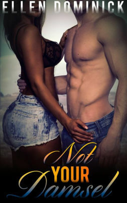 Not Your Damsel: A BWWM Erotic Romance by Ellen Dominick