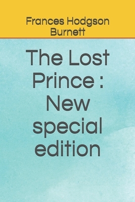 The Lost Prince: New special edition by Frances Hodgson Burnett