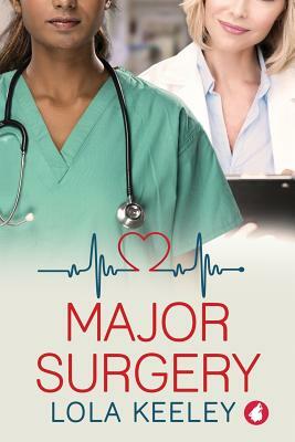 Major Surgery by Lola Keeley