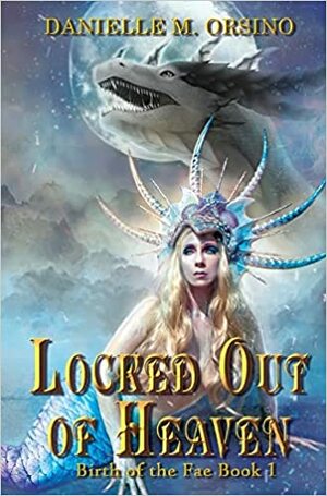 Locked Out of Heaven by Danielle M. Orsino