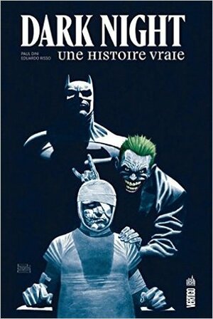 Dark Night : Une histoire vraie by Paul Dini