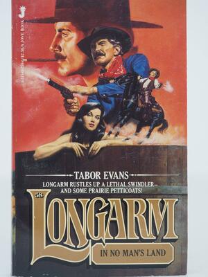 Longarm in No Man's Land by Tabor Evans