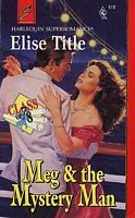 Meg & the Mystery Man by Elise Title