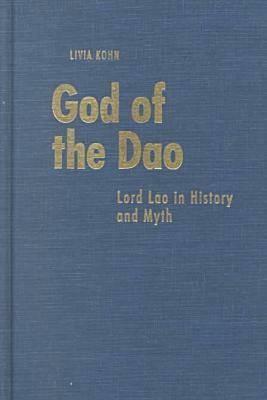 God of the Dao, Volume 84: Lord Lao in History and Myth by Livia Kohn