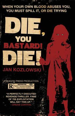 Die, You Bastard! Die! by Jan Kozlowski
