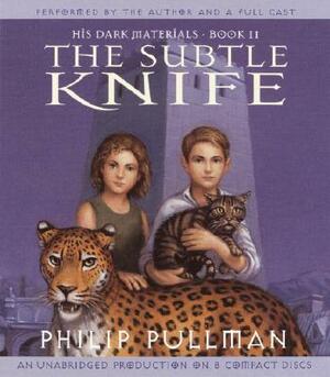 His Dark Materials: The Subtle Knife (Book 2) by Philip Pullman