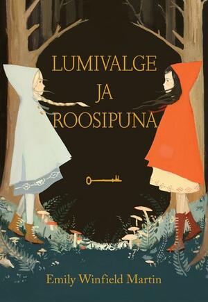 Lumivalge ja Roosipuna by Emily Winfield Martin