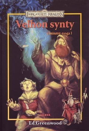 Velhon synty by Ed Greenwood, Ed Greenwood