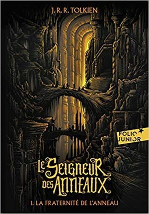 La Fraternité de l'Anneau by J.R.R. Tolkien