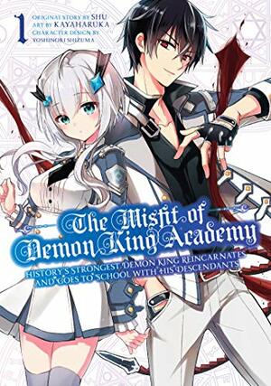 The Misfit of Demon King Academy: History's Strongest Demon King Reincarnates and Goes to School with His Descendants by Kayaharuka, Shu