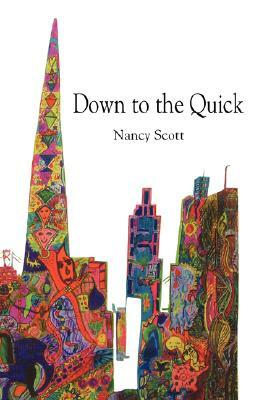 Down to the Quick by Nancy Scott