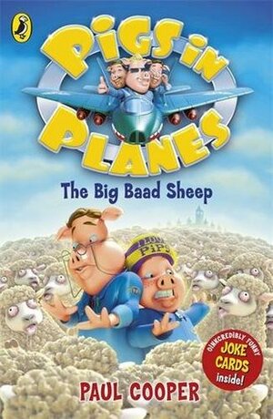 Pigs in Planes the Big Baad Sheep by Paul Cooper