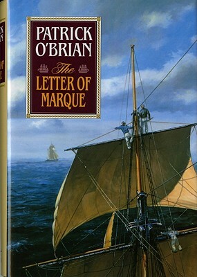 The Letter of Marque by Patrick O'Brian