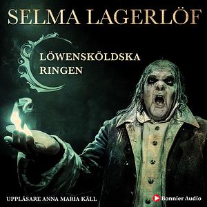 Löwensköldska ringen by Selma Lagerlöf