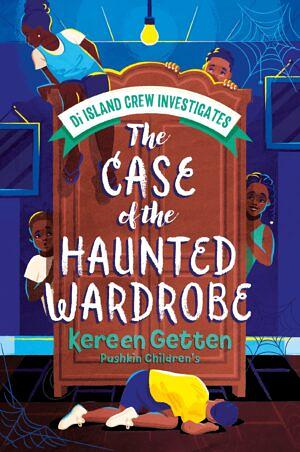 The Case of the Haunted Wardrobe by Kereen Getten