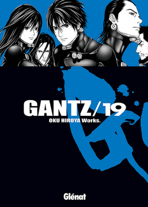 Gantz /19 by Hiroya Oku, Marc Bernabé