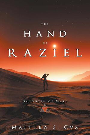 The Hand of Raziel by Matthew S. Cox