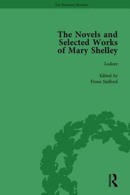 The Novels and Selected Works of Mary Shelley Vol 6 by Betty T. Bennett, Nora Crook, Pamela Clemit