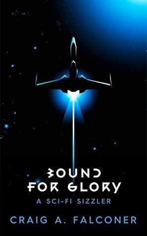 Bound For Glory by Craig A. Falconer