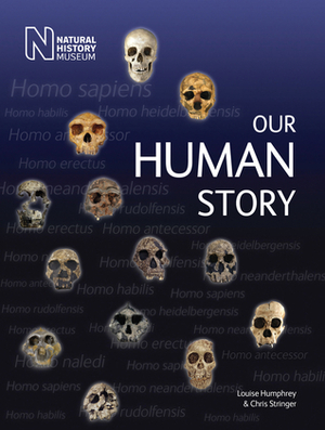 Our Human Story by Louise Humphrey, Chris Stringer