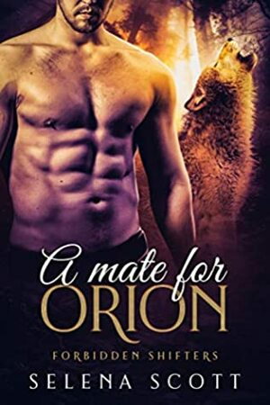 A Mate for Orion by Selena Scott