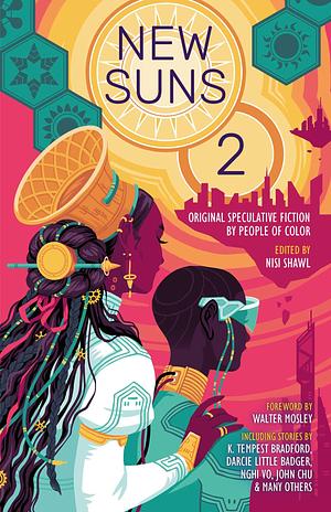 New Suns 2: Original Speculative Fiction by People of Color by Nisi Shawl