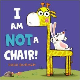 I Am Not a Chair! by Ross Burach