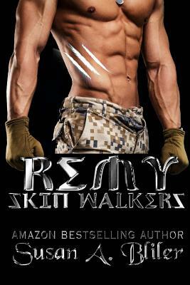 Remy: Skin Walkers by Susan a. Bliler