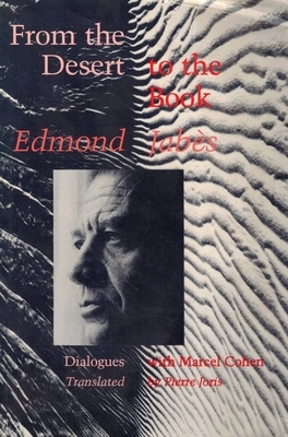 From the Book to the Book: An Edmond Jabès Reader by Edmond Jabes