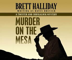 Murder on the Mesa by Brett Halliday