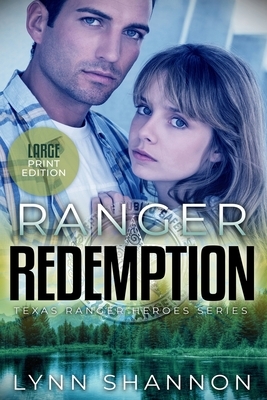 Ranger Redemption (Large Print) by Lynn Shannon