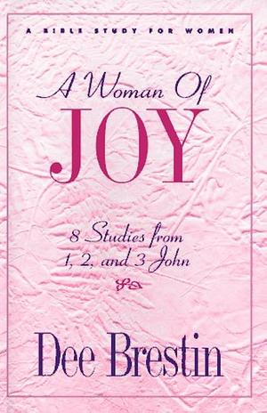 A Woman of Joy by Dee Brestin