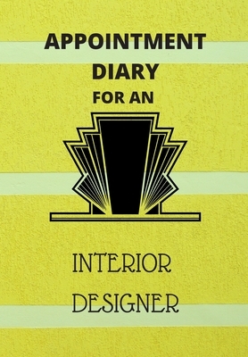 Appointment Diary for an Interior Designer: This is a quarterly diary with full day pages so that you have space to totally plan your day of appointme by Krisanto Studios