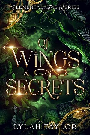 Of Wings & Secrets by Lylah Taylor