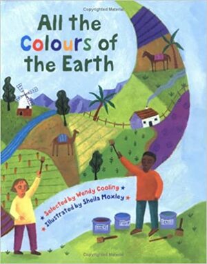 All The Colours Of The Earth by Wendy Cooling