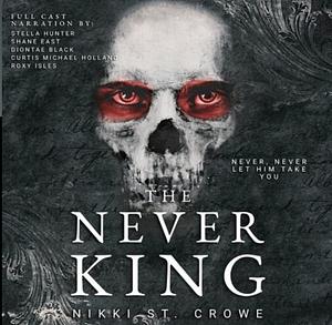 The never king by Nikki St. Crowe