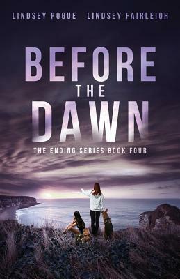 Before The Dawn by Lindsey Fairleigh, Lindsey Pogue