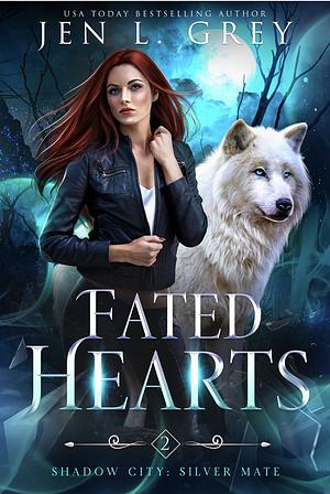 Fated Hearts by Jen L. Grey