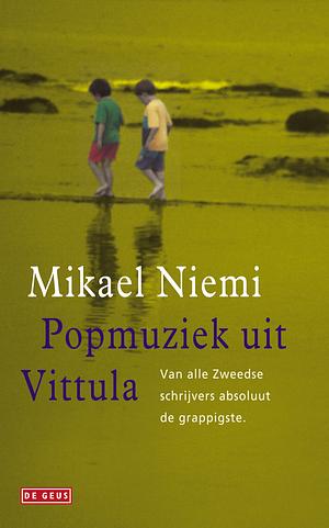 Popmuziek uit Vittula by Mikael Niemi