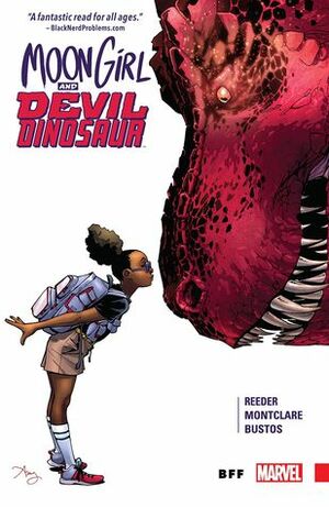 Moon Girl and Devil Dinosaur, Vol. 1: BFF by Mark Paniccia, Brandon Montclare, VC's Travis Lanham, Emily Shaw, Natacha Bustos, Tamra Bonvillain, Amy Reeder