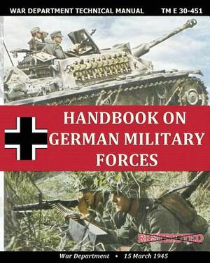 Handbook on German Military Forces War Department Technical Manual by War Department